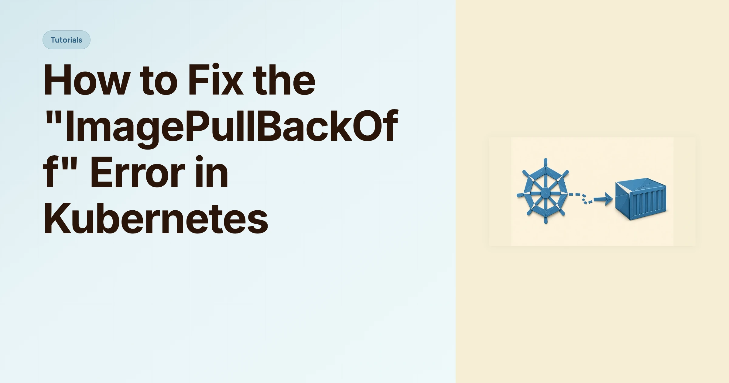 How to Fix the "ImagePullBackOff" Error in Kubernetes cover