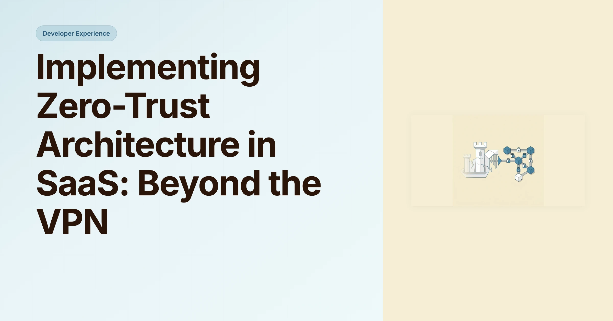 Implementing Zero-Trust Architecture in SaaS: Beyond the VPN cover