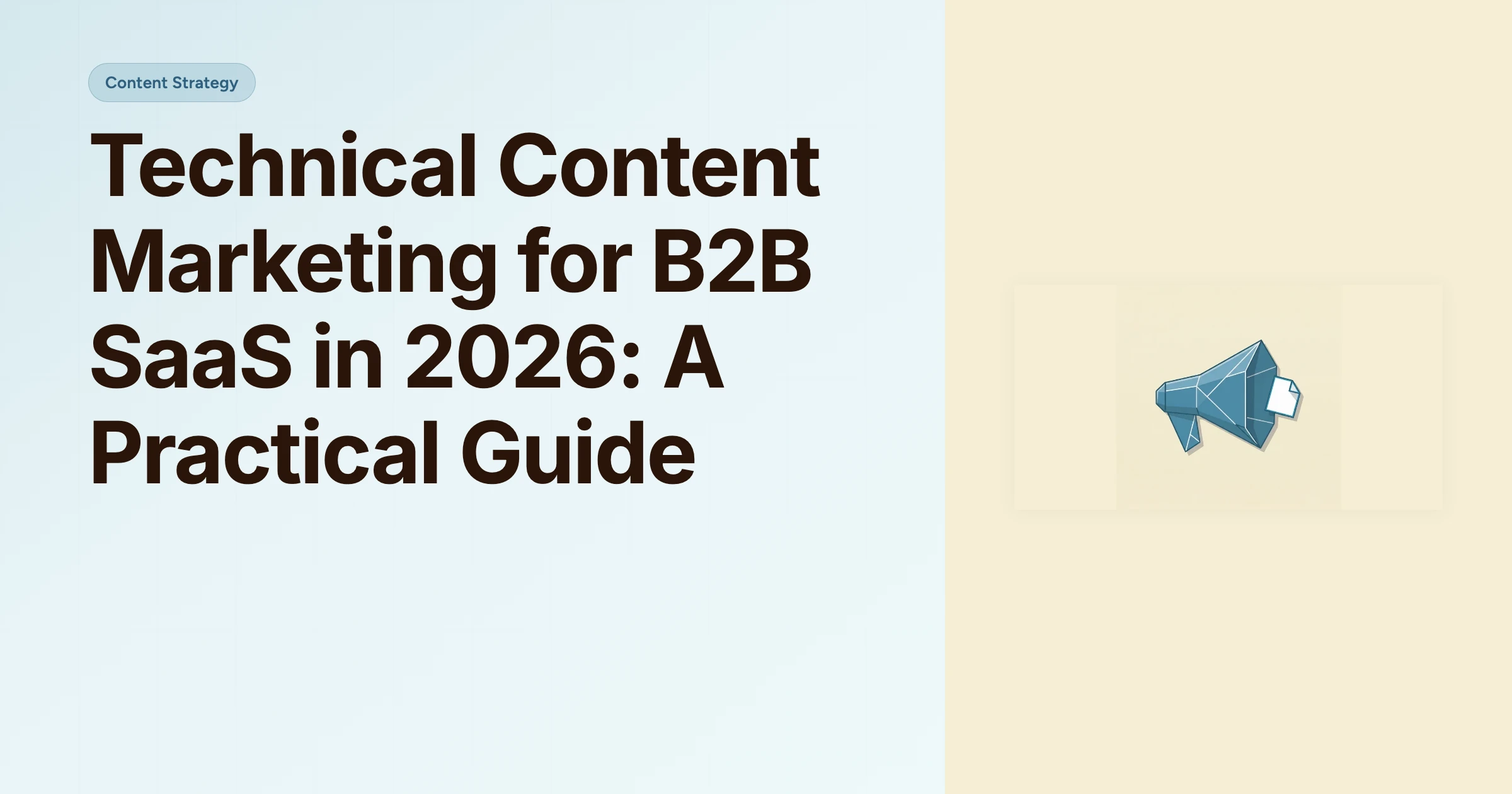 Technical Content Marketing for B2B SaaS in 2026: A Practical Guide cover